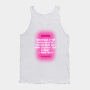 Mark Twain About  humor, procrastination Tank Top